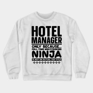 Hotel Manager Ninja Crewneck Sweatshirt